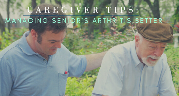 caregiver-tips-managing-seniors-arthritis-better